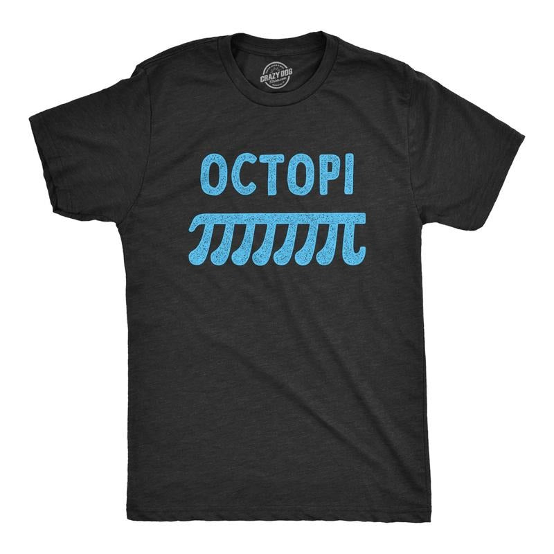 Mens Octopi T Shirt Funny Sarcastic Octopus Pi Math Joke Novelty Tee For Guys Hoodie, Sweatshirt | UrbanDripWear.com