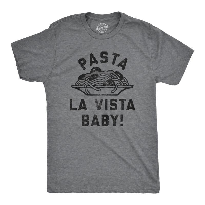 Mens Pasta La Vista Baby T Shirt Funny Italian Food Lovers Joke Tee For Guys Mens Funny T Shirts Cool Tees Soft Stylish...