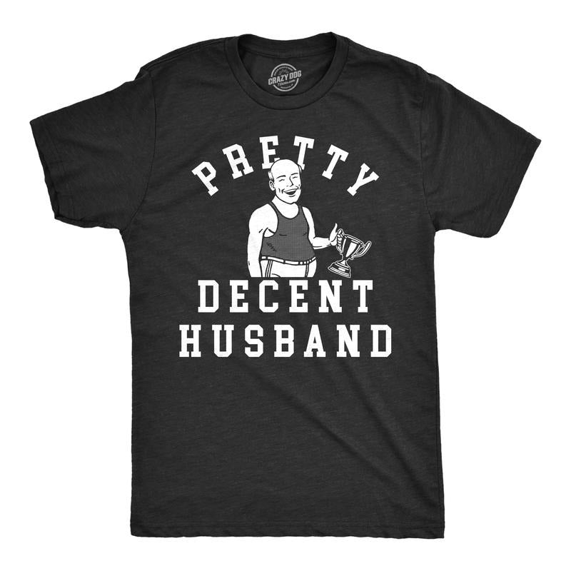 Mens Pretty Decent Husband T Shirt Funny Married Award Average Hubby Joke Tee For Guys Mens Funny T Shirts Cool Tees Soft...