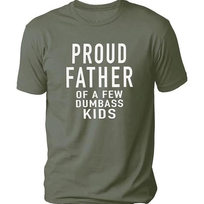 Mens Proud Father Of A Few Dumbass, Kids T-shirt DRG Funny Parenting Fathers Day Tee Hoodie, Sweatshirt | UrbanDripWear.com