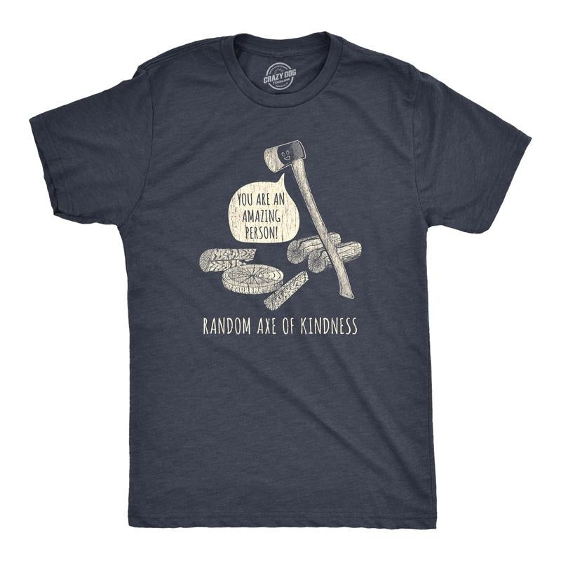 Mens Random Axe Of Kindness T Shirt Funny Complement Tools Graphic Novelty Tee Mens Funny T Shirts Cool Tees Soft Stylish...