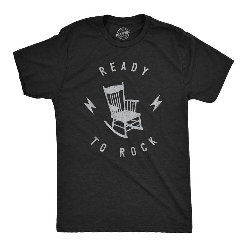 Mens Ready To Rock T Shirt Funny Rocking Chair Silly Music Joke Tee For Guys Hoodie, Sweatshirt | UrbanDripWear.com