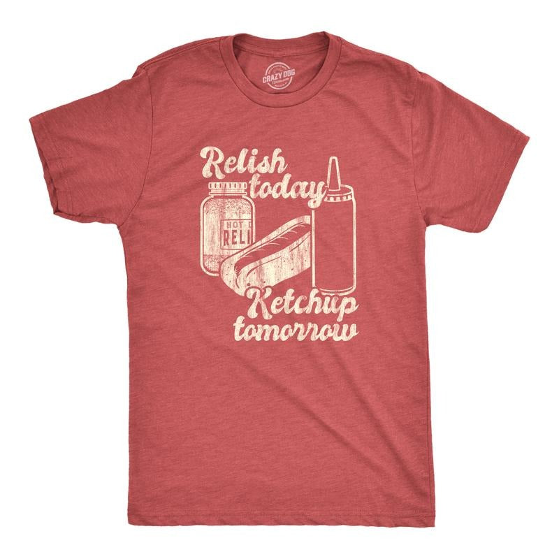 Mens Relish Today Ketchup Tomorrow T Shirt Funny Hot Dog Condiments Graphic Tee Mens Funny T Shirts Cool Tees Soft...