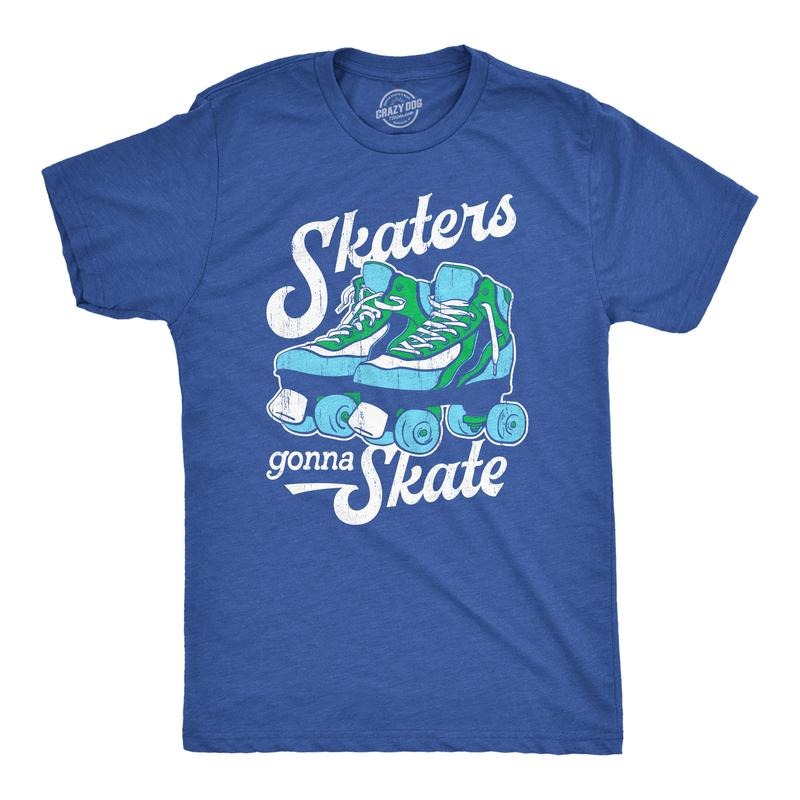 Mens Skaters Gonna Skate T Shirt Funny Sarcastic Roller Skates Graphic Novelty Tee For Guys Mens Funny T Shirts Cool Tees...
