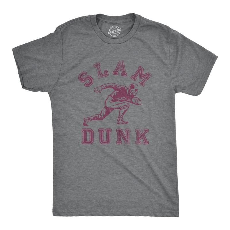 Mens Slam Dunk T Shirt Funny Sarcastic Wrong Sport Football Joke Graphic Novelty Tee For Guys Hoodie, Sweatshirt