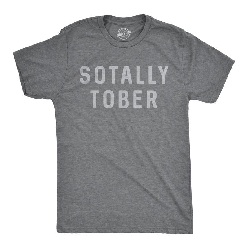 Mens Sotally Tober T Shirt Funny Drinking Mardi Gras Tee for Guys Mens Funny T Shirts Cool Tees Soft Stylish Casual...