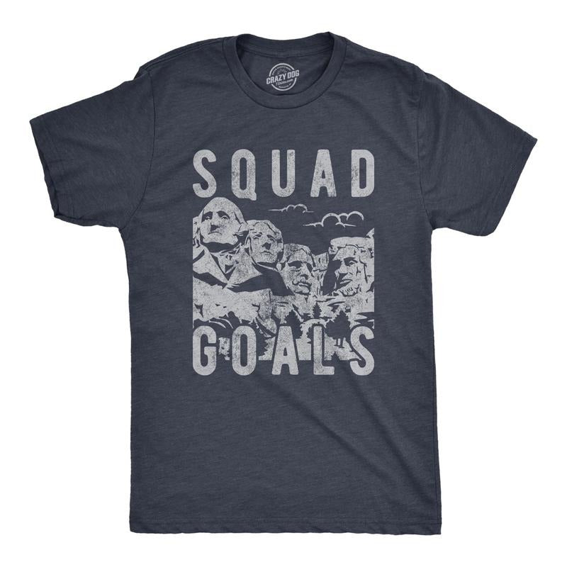 Mens Squad Goals T Shirt Funny Sarcastic Mount Rushmore Presidents Graphic Tee For Guys Hoodie, Sweatshirt