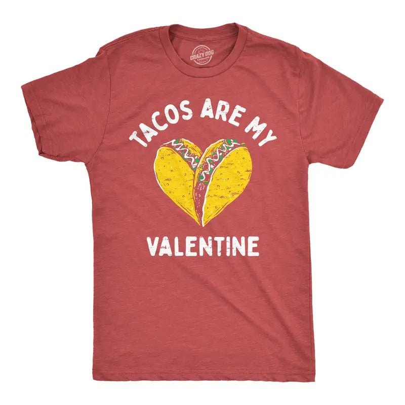 Mens Tacos Are My Valentine T Shirt Sarcastic Valentines Day Graphic Tee for Men Mens Funny T Shirts Cool Tees Soft...