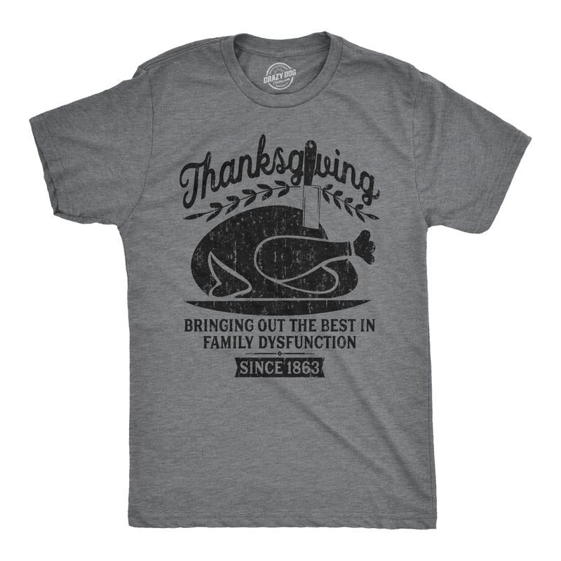 Mens Thanksgiving Bringing Out The Best In Family Dysfunction T Shirt For Guys Mens Funny T Shirts Cool Tees Soft Stylish...