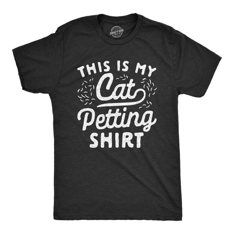 Mens This Is My Cat Petting Shirt Tshirt Funny Pet Kitty Lover Furbaby Graphic Novelty Tee Mens Funny T Shirts Cool Tees...