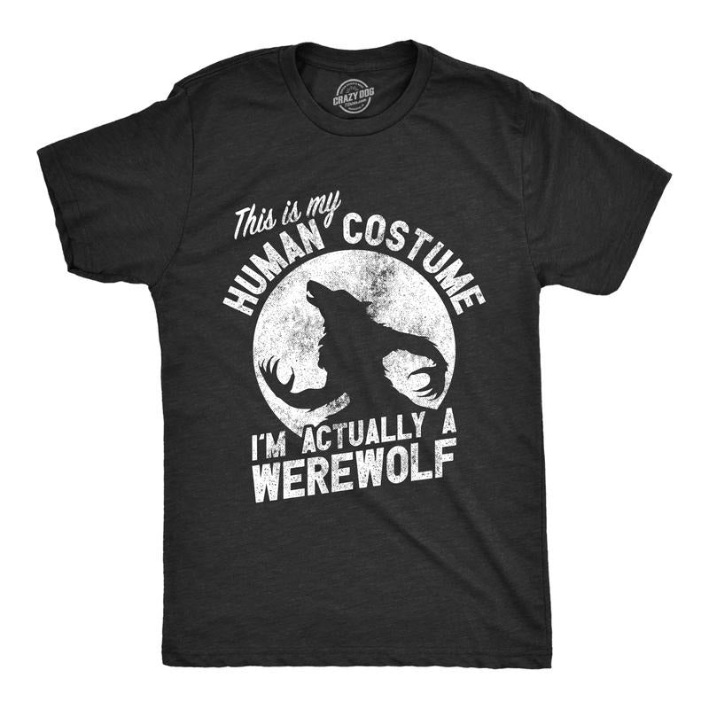 Mens This Is My Human Costume Im Actually A Werewolf T Shirt Funny Halloween Joke Tee For Guys Mens Funny T Shirts Cool...