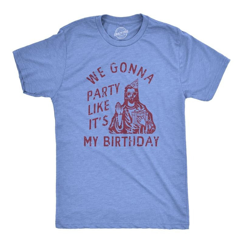 Mens We Gonna Party Like Its My Birthday T Shirt Funny Jesus Christmas Joke Tee for Guys Mens Funny T Shirts Cool Tees...