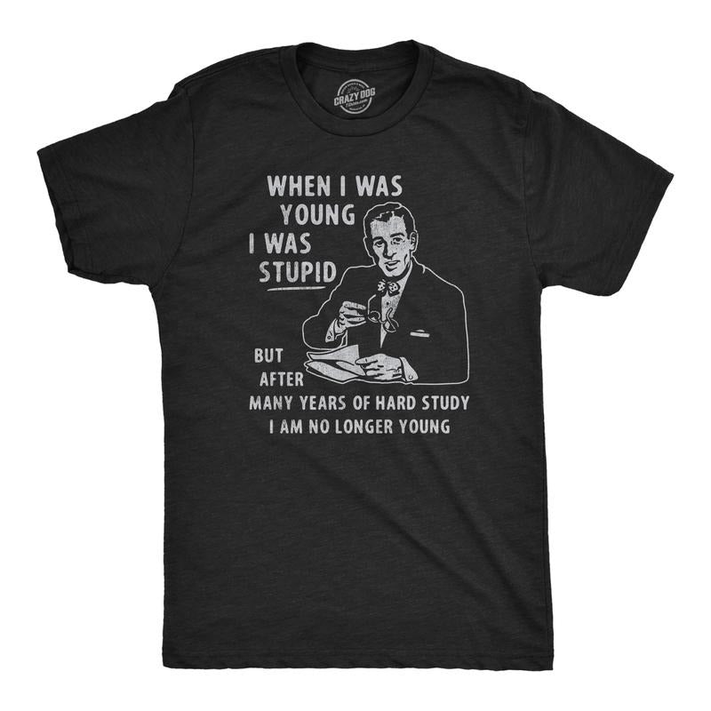 Mens When I Was Young I Was Stupid T Shirt Funny Dumb Old Idiot Joke Tee for Guys Mens Funny T Shirts Cool Tees Soft...