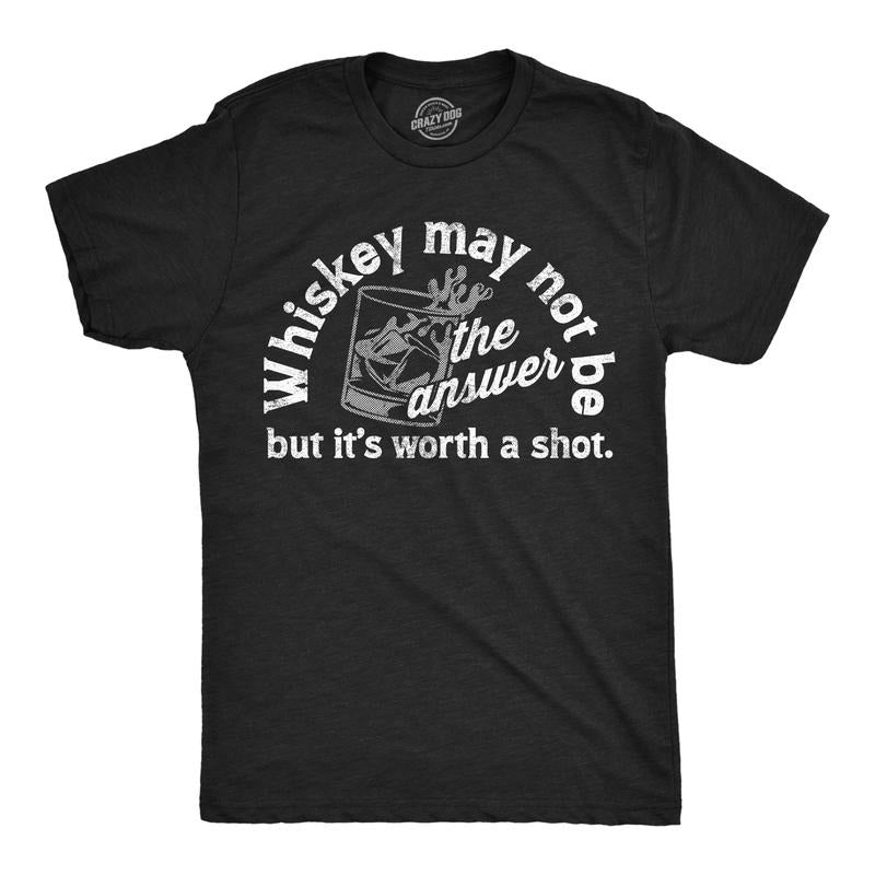 Mens Whiskey May Not Be The Answer But Its Worth A Shot T Shirt Funny Drinking Joke Tee For Guys Mens Funny T Shirts Cool...