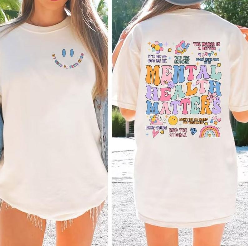 Mental Health Matters Shirt, Mental Health Shirts, Comfort Colors T-shirt, Women Inspirational Graphic Printed Shirts,...