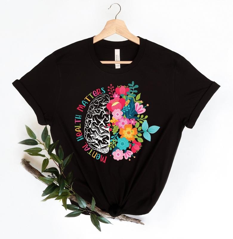 Mental Health Matters, Mental Health T-Shirt, Plant Lovers Gift, Gardening Gift, Flower T-Shirt Hoodie, Sweatshirt