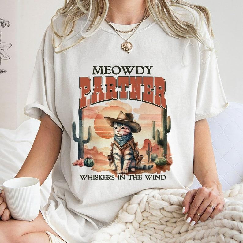 Meowdy Partner Whiskers In The Wind Shirt,Trending Unisex Tee Shirt Hoodie, Sweatshirt | UrbanDripWear.com
