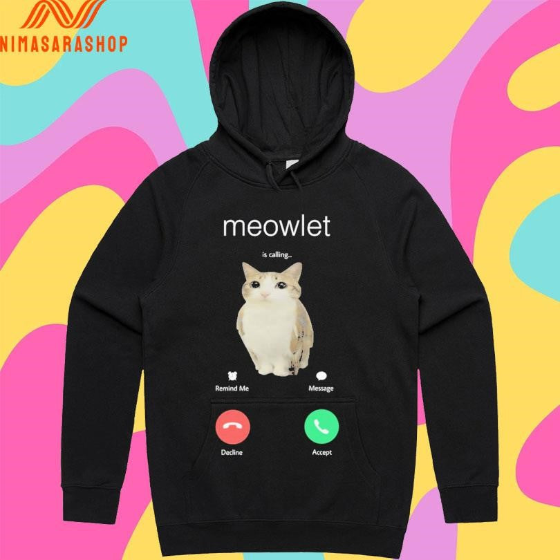 Meowlet Is Calling Remind Me Message Decline Accept Shirts