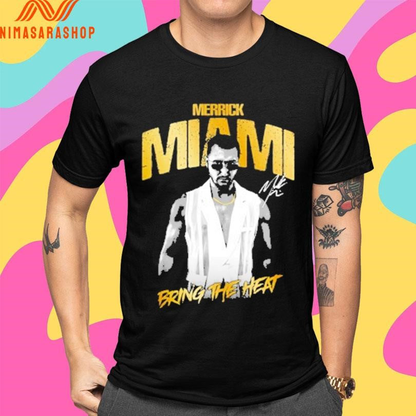 Merrick Miami Bring The Heat Shirts