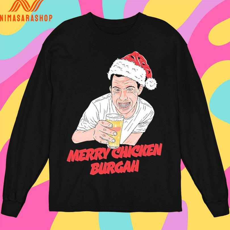 Merry Chicken Burgah Shirts
