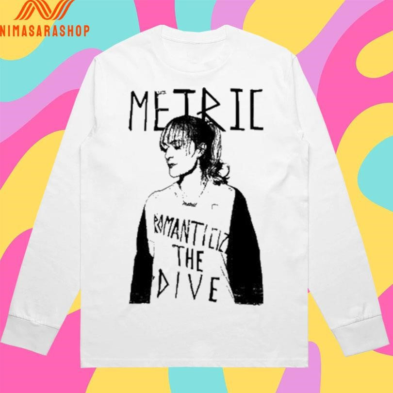 Metric Romanticize The Dive Shirts
