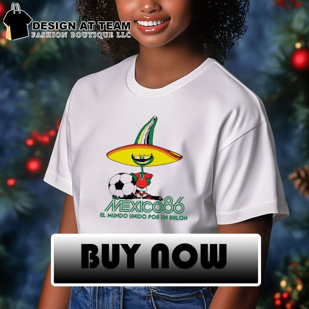Mexico 86 El Mundo Unido Por Un Balon World Cup 2026 shirt
