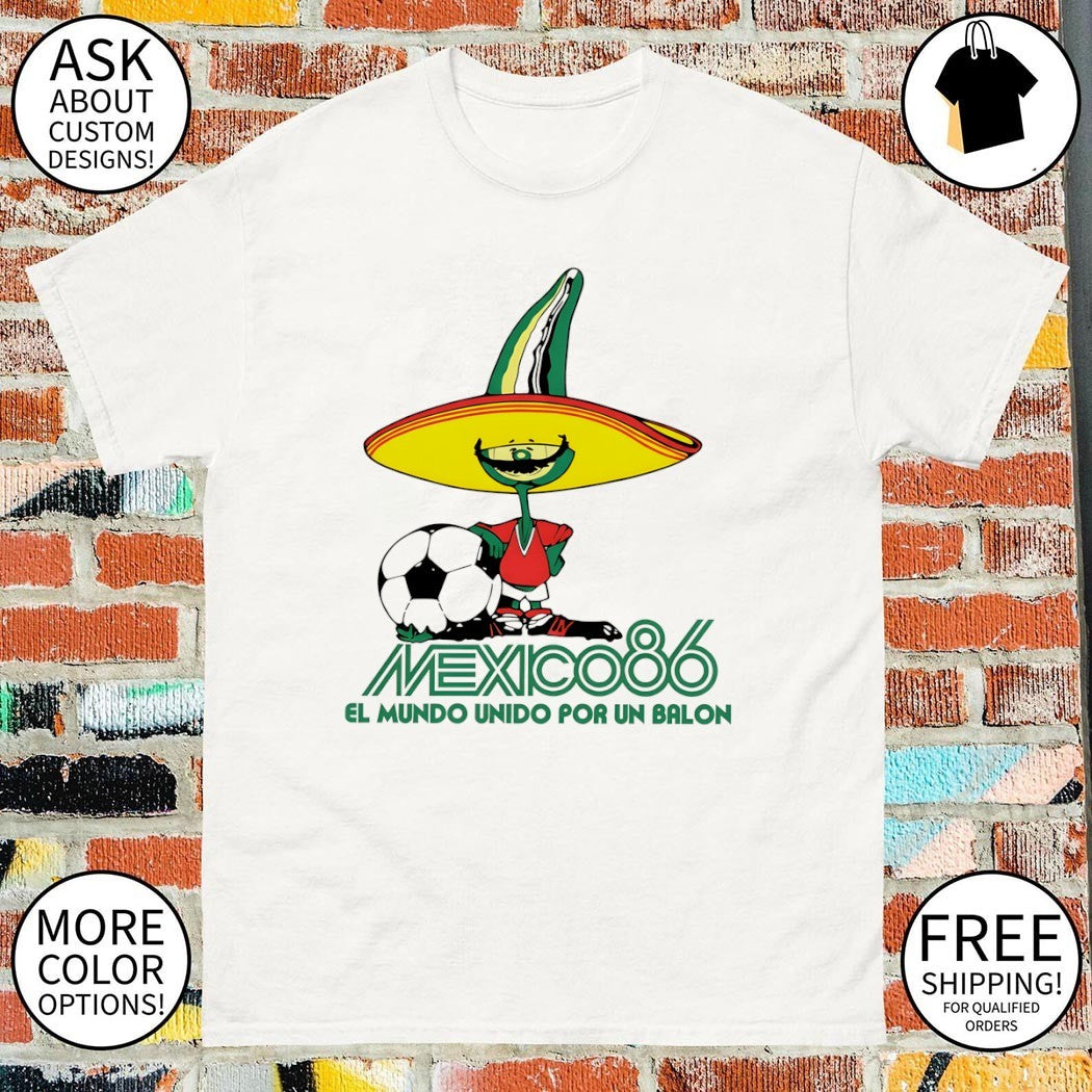 Mexico 86 El Mundo Unido Por Un Balon World Cup 2026 shirt