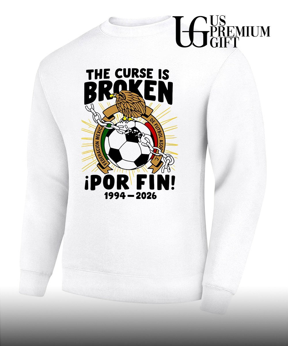 Mexico National Football Team 1994-2026 The Curse is Broken Por Fin shirt