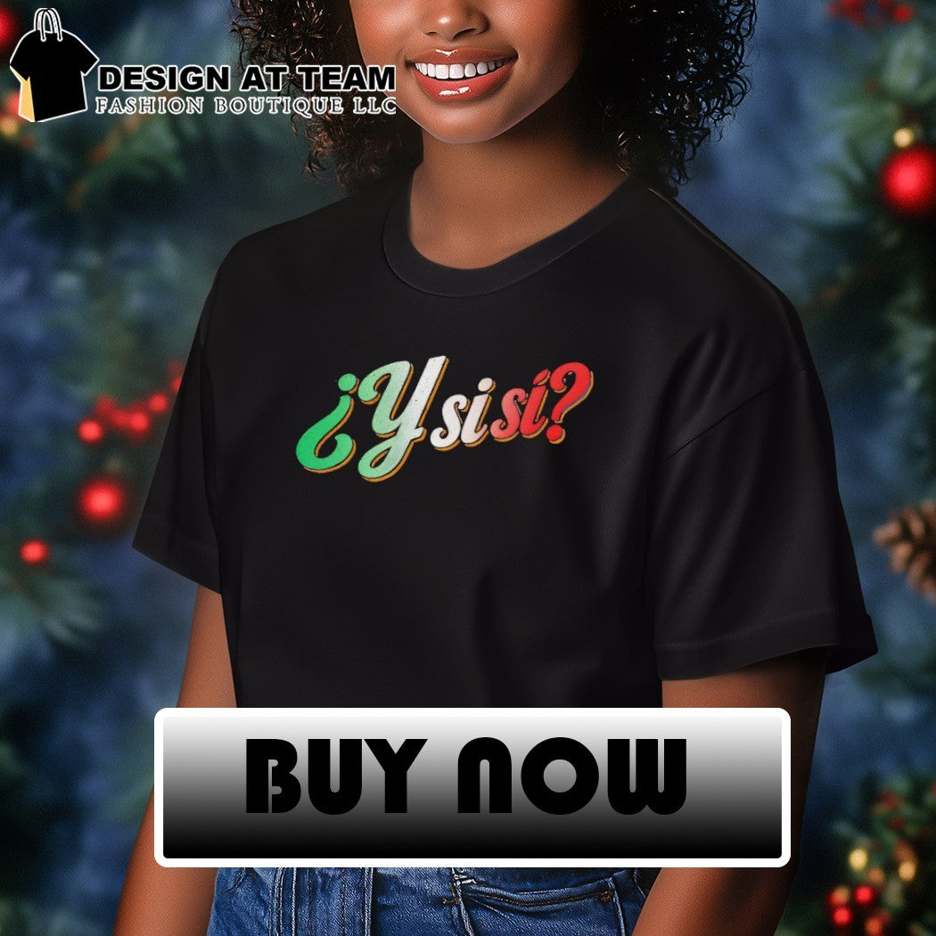 Mexico Soccer Y Si Si Mexico WC 2026 shirt
