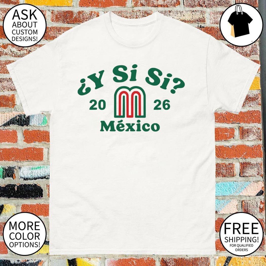 Mexico Y Si Si World Cup 2026 shirt