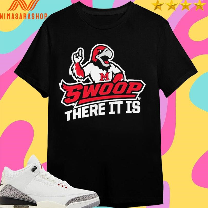 Miami OH Redhawks Basketball Swoop There It Is Shirts