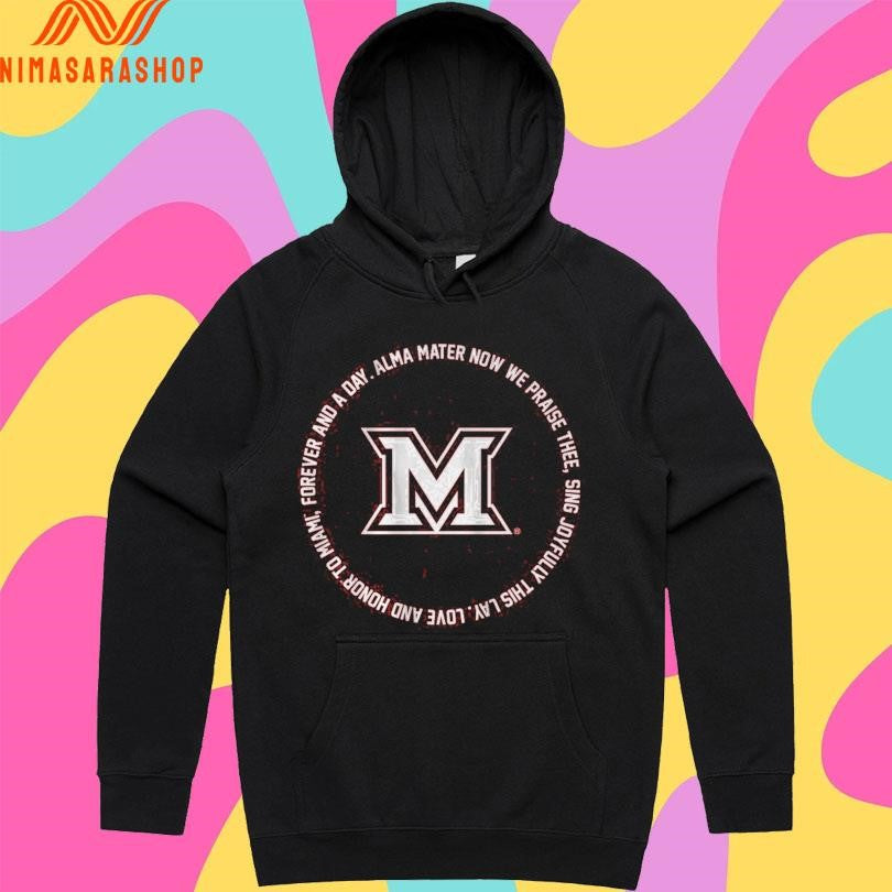 Miami Oh Redhawks Basketball Fight Song Lyrics Forever And A Day Alma Mater Now We Praise Thee Shirts
