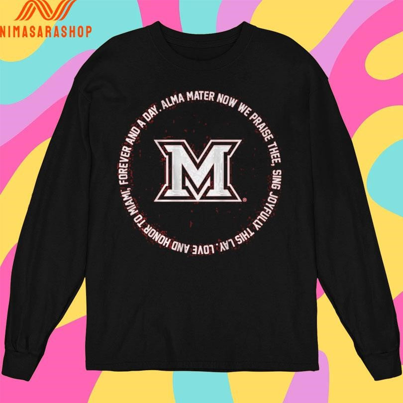 Miami Oh Redhawks Basketball Fight Song Lyrics Forever And A Day Alma Mater Now We Praise Thee Shirts