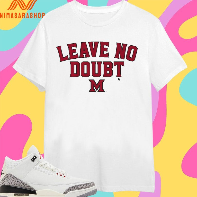 Miami RedHawks (Oh) Basketball Leave No Doubt Shirts