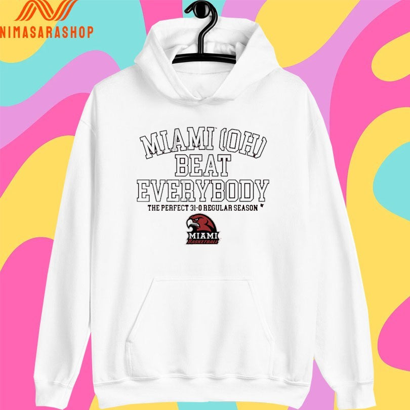 Miami Redhawks (OH) Basketball Miami OH Beat Everybody The Perfect 31-0 Regular Season Shirts