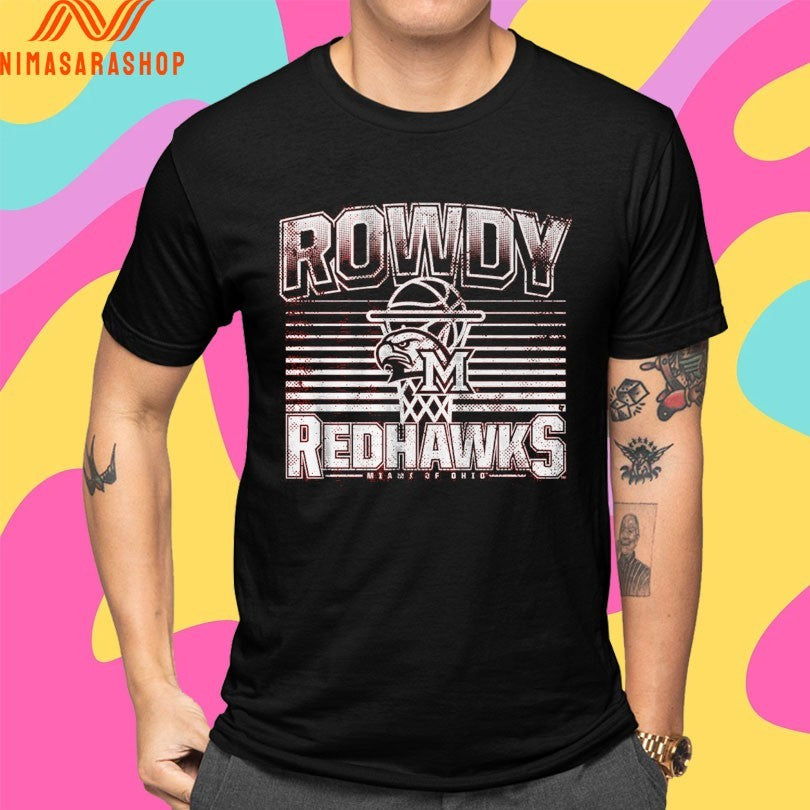 Miami Redhawks (Oh) Basketball Rowdy Redhawks Miami Of Ohio Shirts