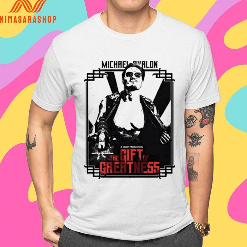 Michael Avalon The Gift Of Greatness Shirts