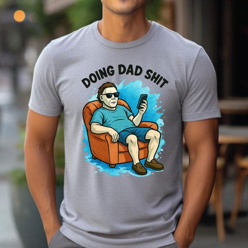 Michael Myes Doing Dad Sht Shirts, Father's Day Shirts, Retro Dad Gift Shirt, Graphic Print Tee Hoodie, Sweatshirt