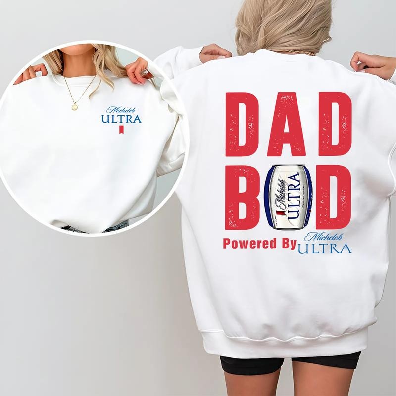 Michelob Ultra Dad Bod Powered By Michelob Ultra 2 Sided Sweatshirt, Drink Sweater, Gift For Men And Women, Casual...