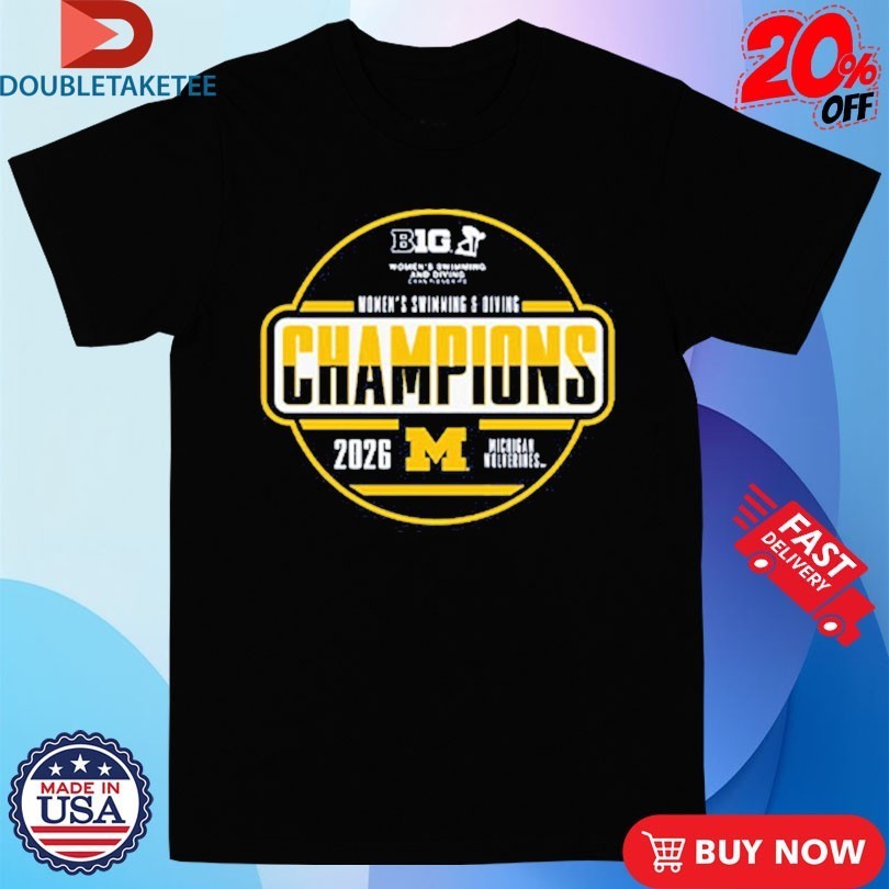 Michigan Wolverines Women’s Swimming And Diving 2026 Big Ten Champions Shirts