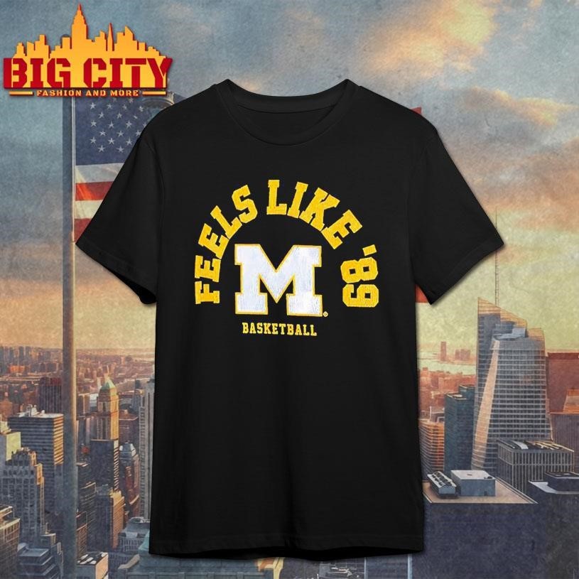 Michigan Wolverines men’s basketball Feels Like ’89 logo retro Shirt
