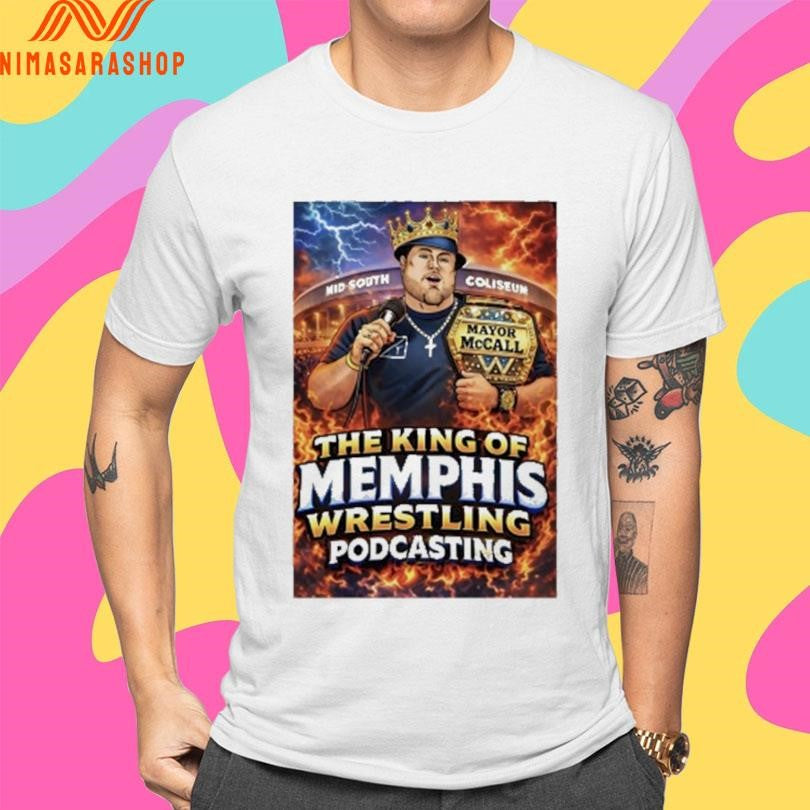 Mid South Coliseum The King Of Memphis Wrestling Podcasting Shirts