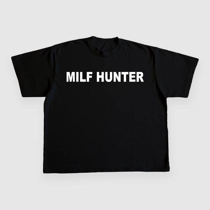 Milf Hunter CUSTOM PRINTED T-SHIRT Hoodie, Sweatshirt | UrbanDripWear.com