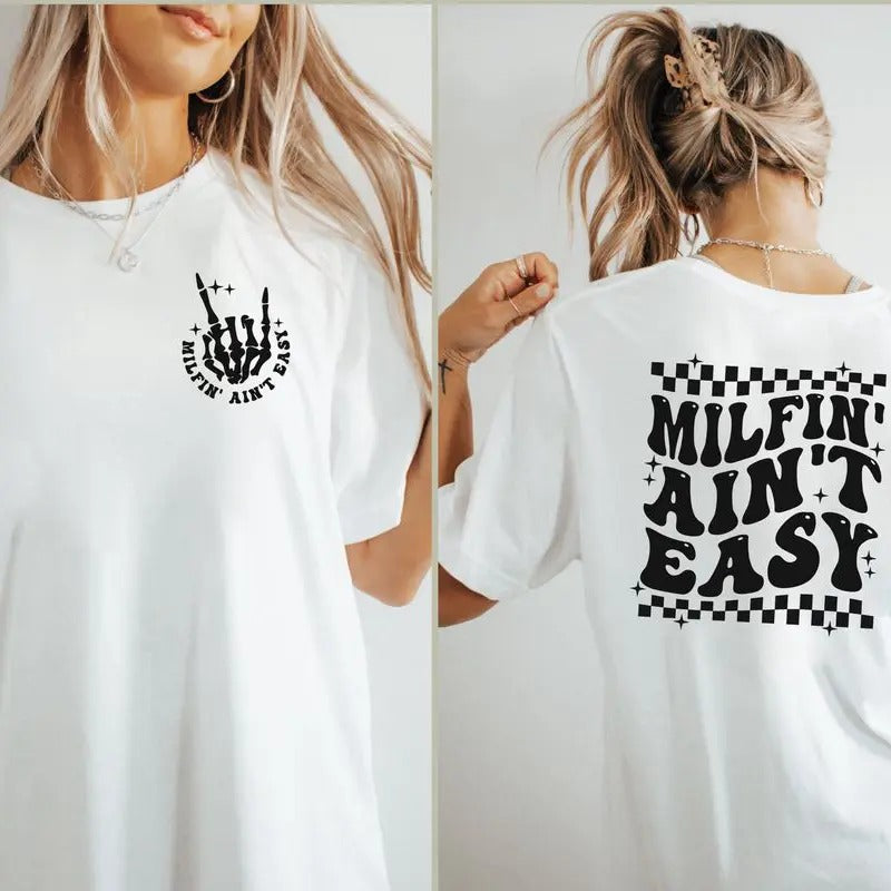 Milfin Aint Easy Tee: Perfect Gift for Milfs Aunt Mom