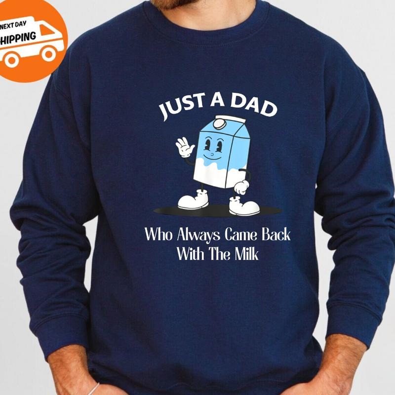 MilkDad Shirt - Trendy Unisex Sweatshirt For Proud Dads Who Always Return with the Milk Ideal Gift Hoodie | UrbanDripWear.com