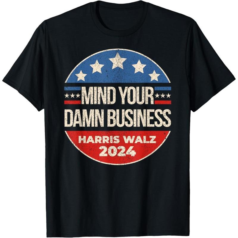 Mind Your Own Damn Business Harris Walz 2024 for President T-Shirt made in usa Hoodie, Sweatshirt | UrbanDripWear.com
