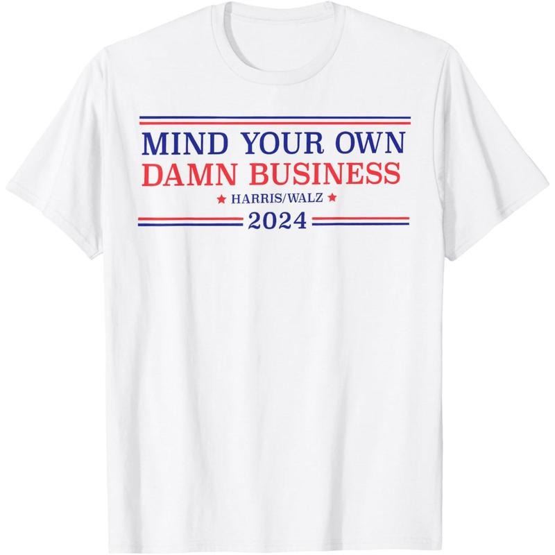 Mind Your Own Damn Business Kamala Harris Tim Walz 2024 T-Shirt made in usa Hoodie, Sweatshirt | UrbanDripWear.com