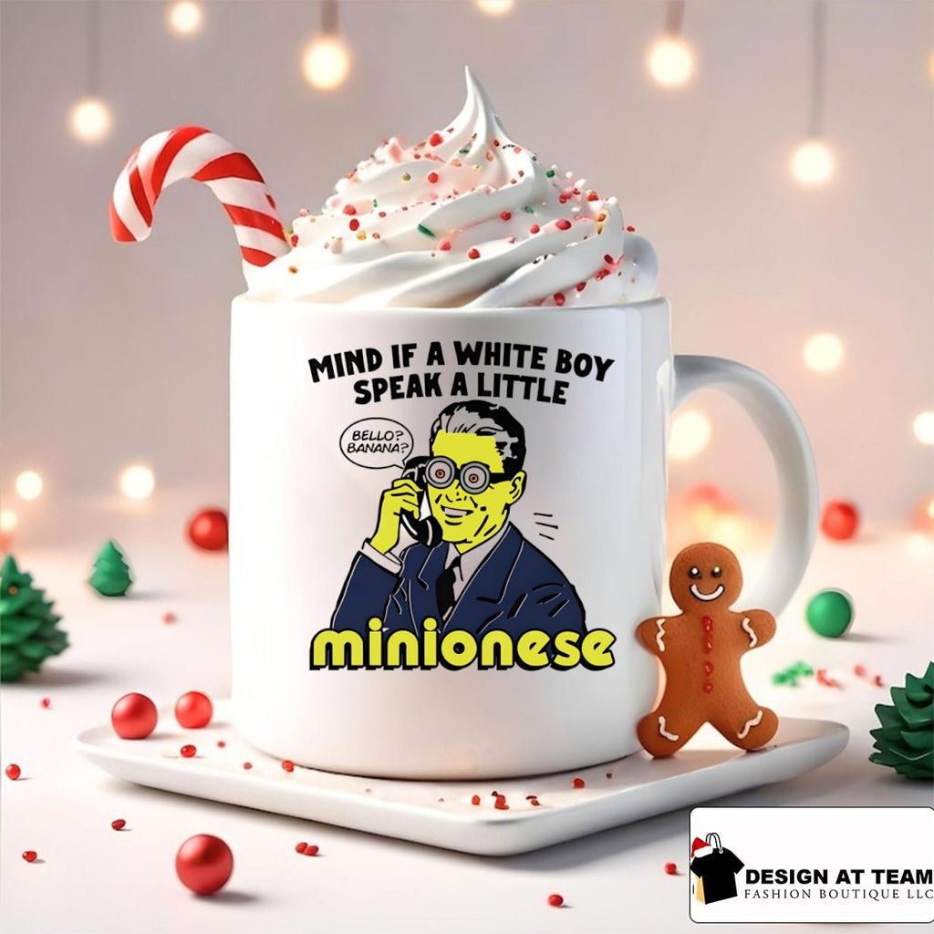 Mind if a white boy speak a little minionese shirt