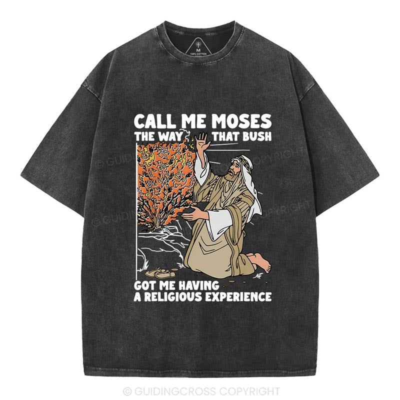 [ Mineral Wash ] Call Me Moses Christian Washed TShirt Jesus Graphic Washed Style Shirt Hoodie, Sweatshirt