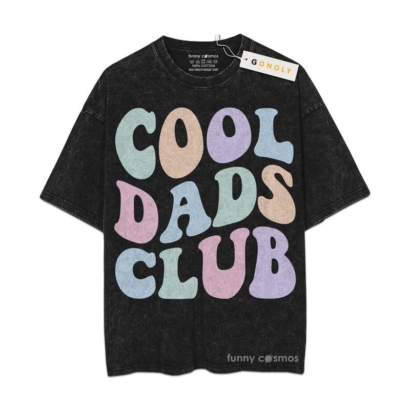 [ Mineral Wash ] Father Day Cool Dad Club Shirt Gifts For Dad, Daddy Graphic Washed Style Shirt Hoodie, Sweatshirt